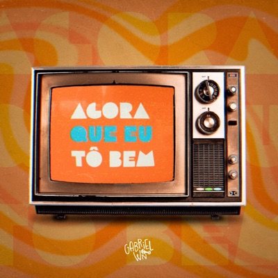 Agora Que Eu Tô Bem - Single