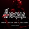 Pa’ Chocala (feat. Pichar2 La Chukada) - Single