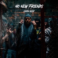 No New Friends - Single - LykonMusic