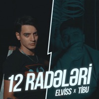12 Radələri - Single - Tibu & Elviss