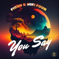 You Say - Single - Fisun & Niki Four