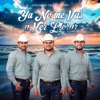 Ya No Me Vas a Ver Llorar - Single