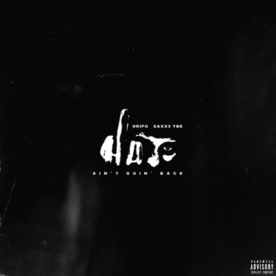 Ain't Goin' Back (feat. SAXX3 YBK) - Single