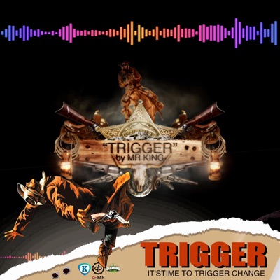 Trigger (feat. Mr. King) - Single
