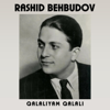 Laçın - Rashid Behbudov