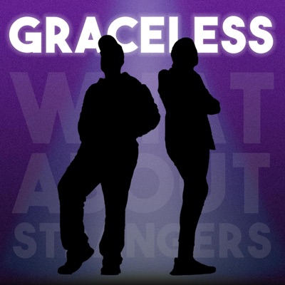 Graceless (feat. 4ever Royalty & What About Strangers) - Single