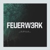 Feuerw3rk - Single