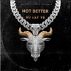 Not Better - Single