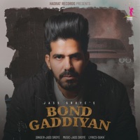 Bond Gaddiyan - Single - Jass Sroye