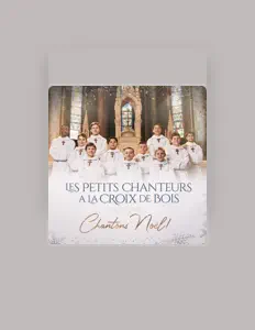 收听 Les Petits Chanteurs à la Croix de Bois、观看音乐视频、阅读小传、查看巡演日期等 ！