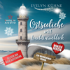 Ostseeliebe mit Leuchtturmblick: Winterherzen - Ostseeliebe mit Leuchtturmblick, Band 1 (ungekürzt) - Evelyn Kühne