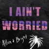 I Ain't Worried (Instrumental) - Single