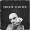 Shoot For Me - Rex Evans & Jay Dontay lyrics