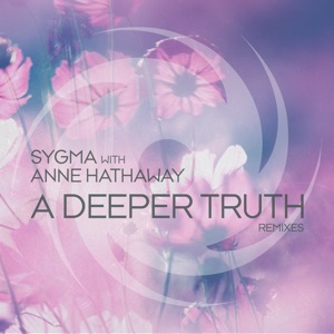 A Deeper Truth (Remixes) - EP