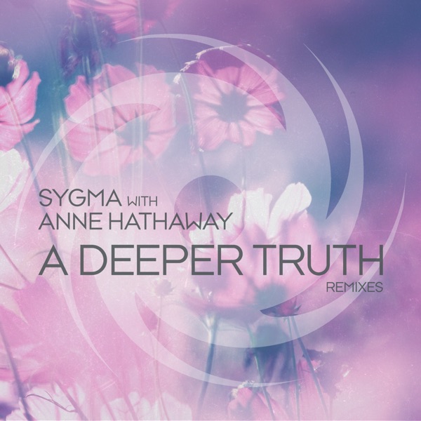A Deeper Truth (Remixes) - EP