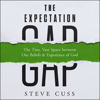 The Expectation Gap - Steve Cuss