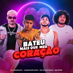 Bateu Mais Que Meu Coração (feat. MC RUAN RZAN)