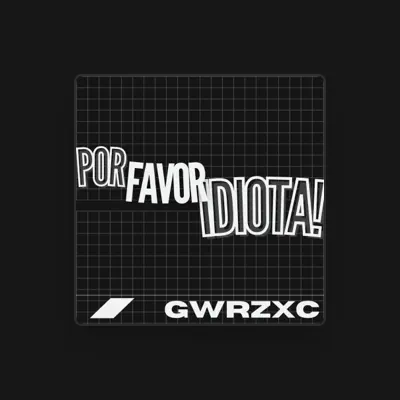 Listen to gwrzxc, watch music videos, read bio, see tour dates & more!
