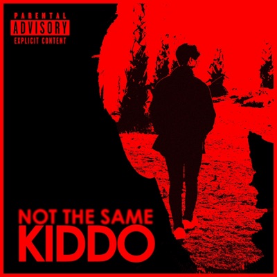 NOT THE SAME KIDDO - Single