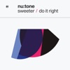 Sweeter / Do It Right - Single