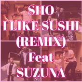 I Like Sushi (feat. Suzuna) artwork