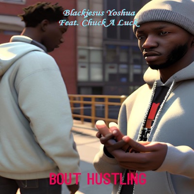 Bout Hustling (feat. Chuck a Luck) - Single