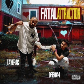 Fatal Attraction (feat. Dreko 44) El Tayepac