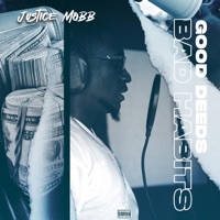 Good Deeds & Bad Habits - Justice Mobb