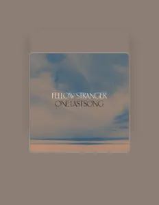 Fellow Strangerを聴いたり、ミュージックビデオを鑑賞したり、経歴やツアー日程などを確認したりしましょう！