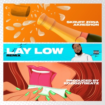 Lay Low (feat. AkRESHON) [Remix] - Single