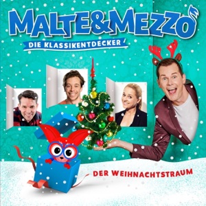 Malte & Mezzo: Der Weihnachtstraum (Die Klassikentdecker)