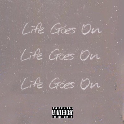 Life Goes On (feat. Zai1k) - Single