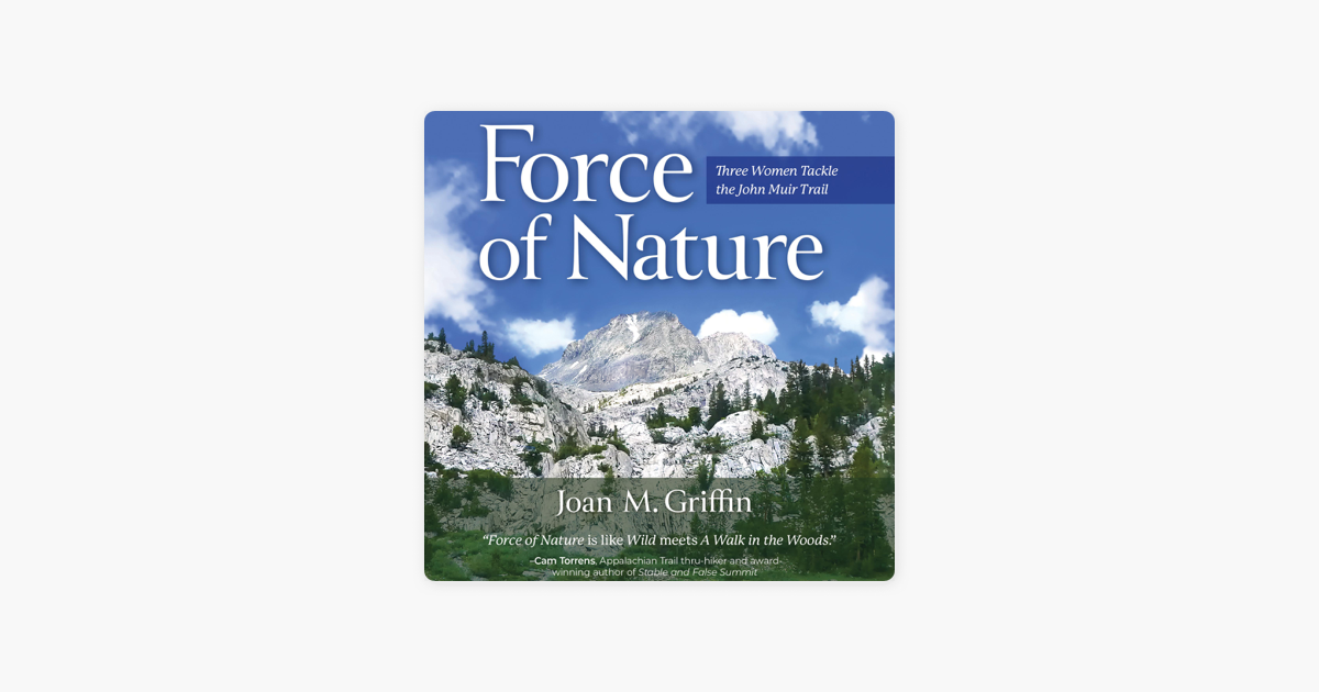 ‎Force of Nature: Three Women Tackle the John Muir Trail (Unabridged ...