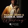 Aaron K. Gray & DJ Spen - Working