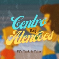 CENTRO DAS ATENÇÕES (feat. Yuhn) - Single - DJ TASK