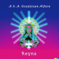 Reyna - Single - A.K.A. Guadalupe Alfaro