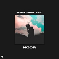 Noor (feat. Padri & Ahad Khan) - Single - Raffey Anwar
