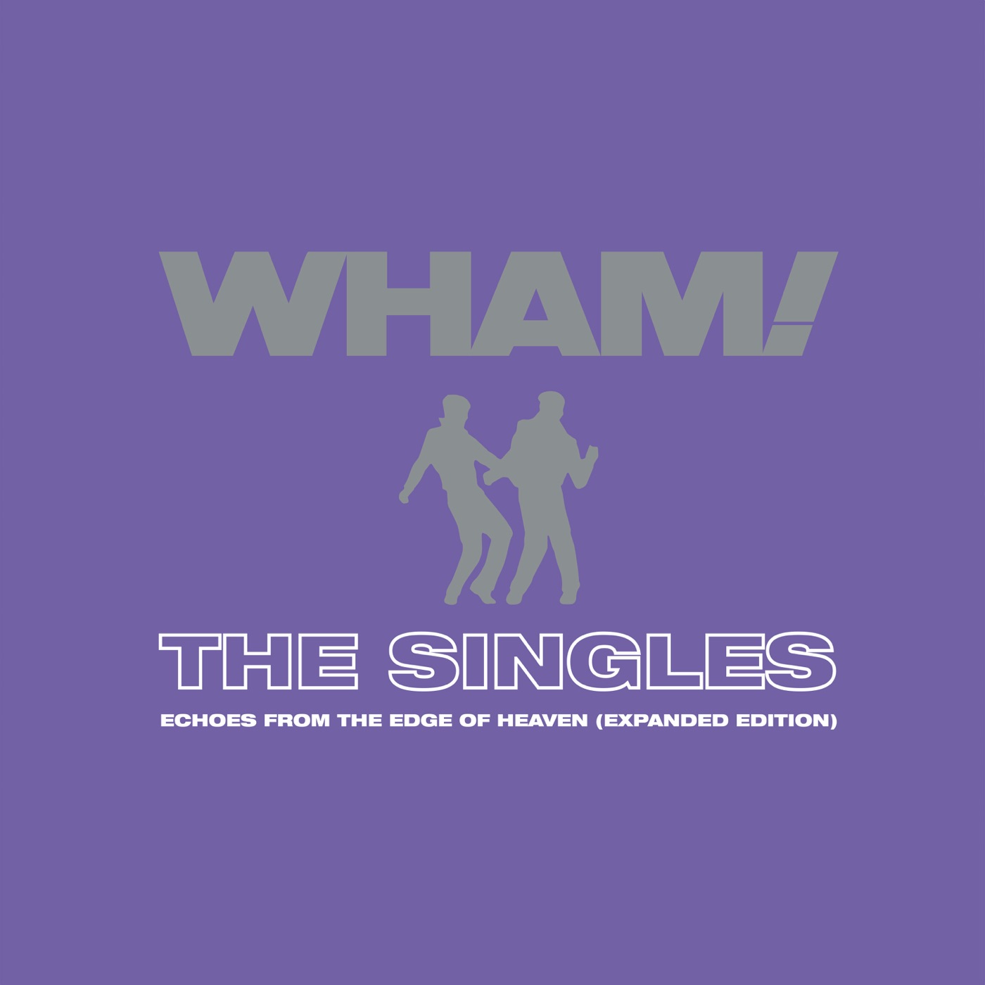 The Singles: Echoes from the Edge of Heaven (Expanded) by Wham!