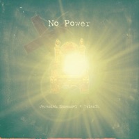 No Power (feat. Tylan1k) - Single - Jeremiah Emmanuel