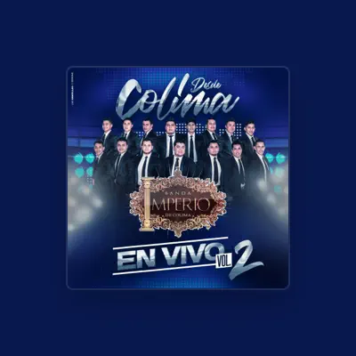 Listen to Banda Imperio De Colima, watch music videos, read bio, see tour dates & more!