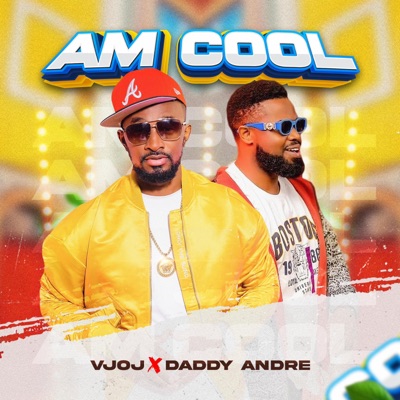 Am Cool (feat. Daddy Andre) - Single