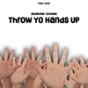 Throw Yo Hands Up - Single