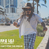 Can't Stop the Feelin' (feat. Aston Barrett Jr.) - Fab I&I