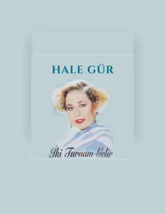 Hale Gür सुनें, म्यूज़िक वीडियो देखें, बायो पढ़ें, दौरे की तारीखें और बहुत कुछ देखें!