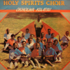 Okholwa Kujesu - Holy Spirits Choir