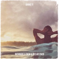 Shake It - EP - Rickman G-Crew & Deejay Enzo