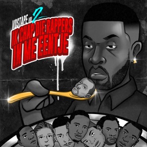 Vostape, Vol. 2: Ik Chap Die Rappers in Me Eentje (feat. 11, Mula B, 3robi, Kingsize, Iliass, Kevin, Gimmz, E, Zack Ink & Geechi)