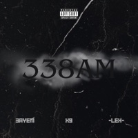 338AM (feat. -LEX-) - Single - 3AYEM