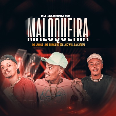 Maloqueira - Single
