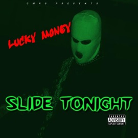 Slide Tonight (Who U Gon Call) Lucky Money